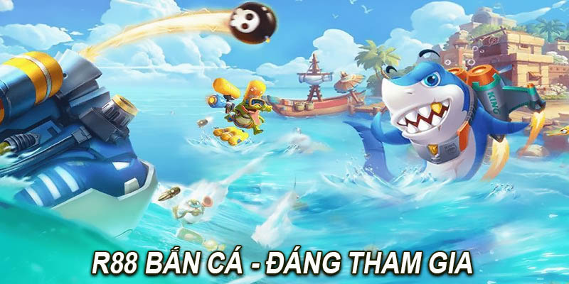 R88 bắn cá - cổng game đáng để trải nghiệm